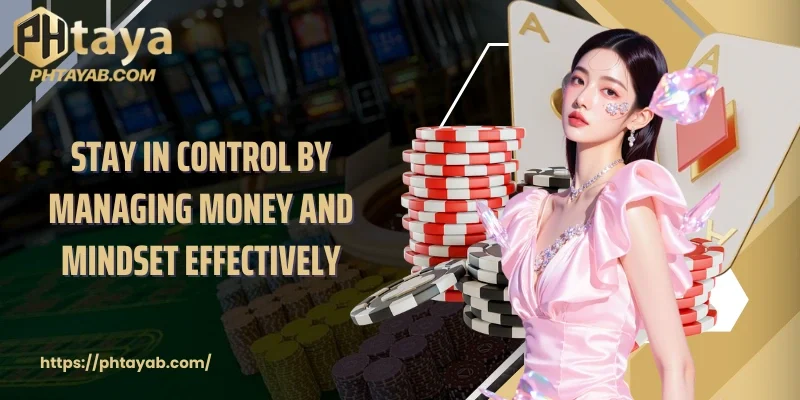 Stay in control by managing money and mindset effectively
